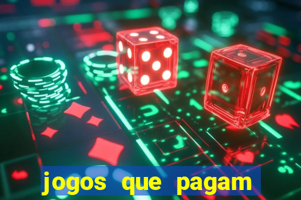 jogos que pagam dinheiro de verdade 2024